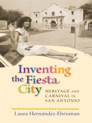 cover image of Inventing the Fiesta City